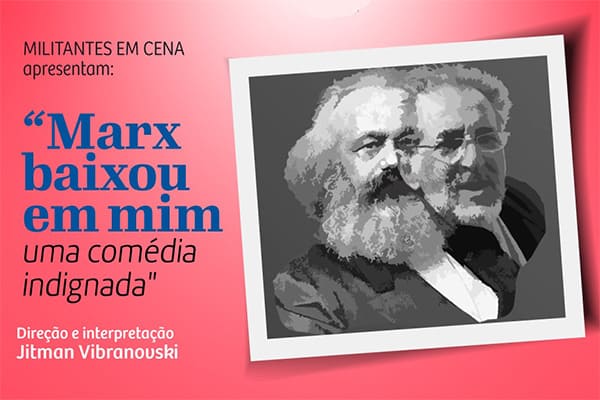 Em Contagem, a peça “Marx baixou em mim – uma comédia indignada”