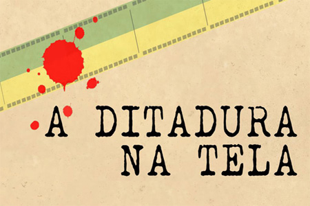 Mostra vai exibir filmes sobre o regime militar brasileiro