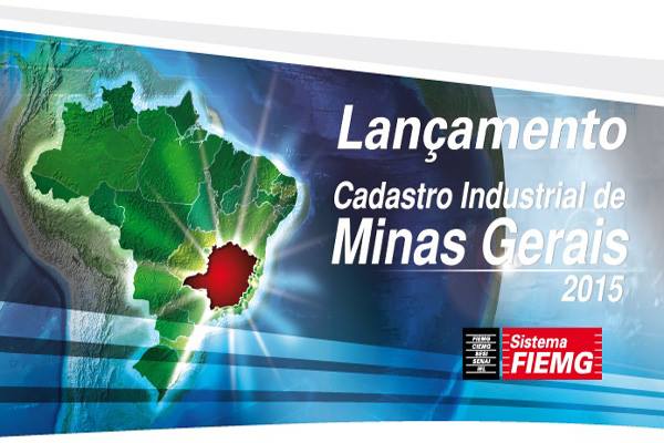 FIEMG/CIEMG lançam Cadastro Industrial de Minas Gerais 2015
