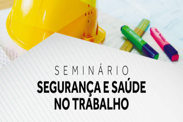Seminário discute saúde e segurança no trabalho, em Contagem