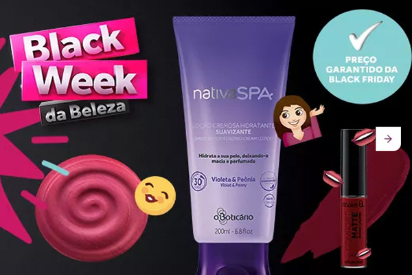 Black Week O Boticário tem descontos de até 60%