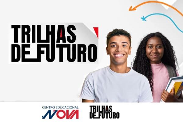 6ª Trilhas de Futuro, inscrições para cursos técnicos no Centro Educacional Nova