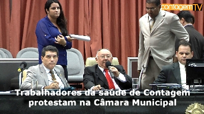 Trabalhadores da saúde de Contagem protestam na Câmara Municipal